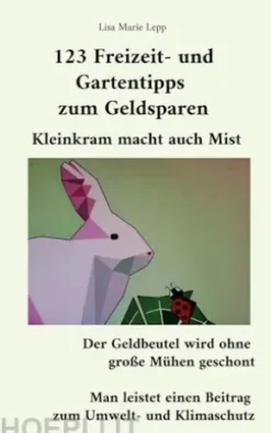 123 Freizeit- und Gartentipps zum Geldsparen