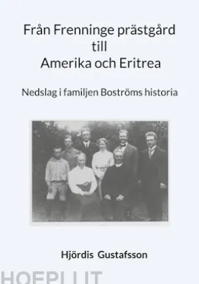 Från Frenninge prästgård till Amerika och Eritrea