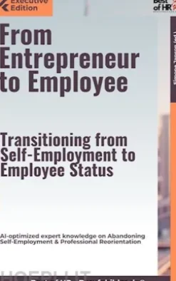 From Entrepreneur to Employee – Transitioning from Self-Employment to Employee Status