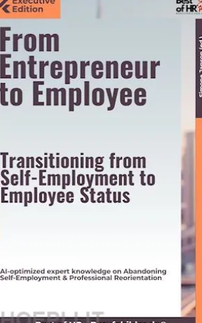 From Entrepreneur to Employee – Transitioning from Self-Employment to Employee Status