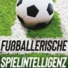 Fußballerische Spielintelligenz fördern: Wie Sie die kognitiven Fähigkeiten im Fußball effektiv trainieren und verbessern