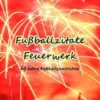 Fußballzitate-Feuerwerk