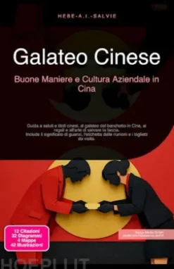 Galateo Cinese: Buone Maniere e Cultura Aziendale in Cina