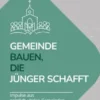 Gemeinde bauen, die Jünger schafft