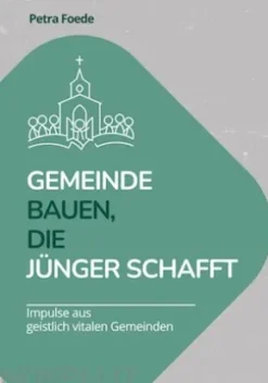 Gemeinde bauen, die Jünger schafft