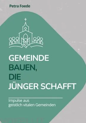 Gemeinde bauen, die Jünger schafft