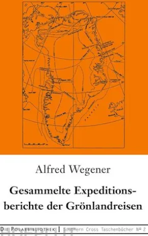 Gesammelte Expeditionsberichte der Grönlandreisen