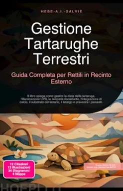 Gestione Tartarughe Terrestri: Guida Completa per Rettili in Recinto Esterno