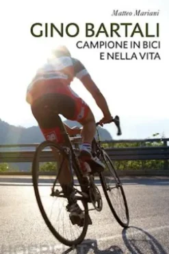Gino Bartali, campione in bici e nella vita