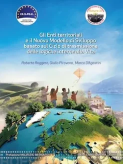 Gli Enti territoriali e il Nuovo Modello di Sviluppo basato sul Ciclo di trasmissione delle logiche interne alla Vita