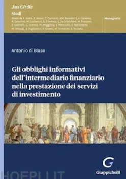 Gli obblighi informativi dell'intermediario finanziario nella prestazione dei servizi di investimento - e-Book