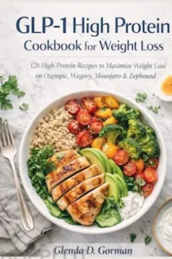 Glp-1 High Protein Cookbook For Weight Loss