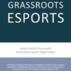 Grassroots Esports