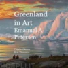 Greenland in Art Emanuel A Petersen