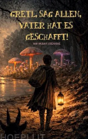 Gretl, sag allen, Vater hat es geschafft!