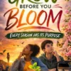 Grow Before You Bloom