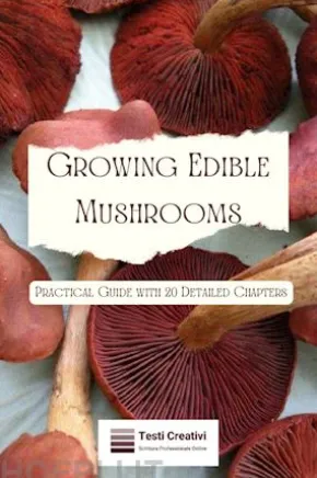 Growing Edible Mushrooms