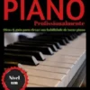 Guia De Iniciantes Para Tocar Piano Profissionalmente