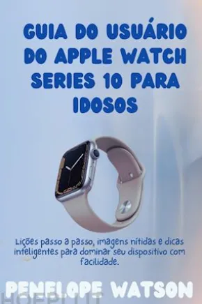Guia do usuário do Apple Watch Series 10 para idosos