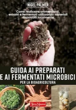 GUIDA AI PREPARATI E AI FERMENTATI MICROBICI per la bioagricoltura