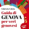 Guida di Genova per veri genovesi