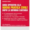 Guida operativa alla nuova pratica civile dopo la Riforma Cartabia