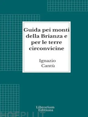Guida pei monti della Brianza e per le terre circonvicine