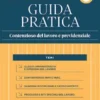 Guida Pratica Contenzioso del lavoro e previdenziale 2025