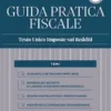 Guida Pratica Fiscale - TESTO UNICO IMPOSTE SUI REDDITI 2025 – Sistema Frizzera