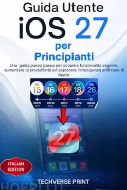 Guida Utente iOS 27 per Principianti