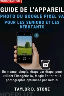 Guide de l'appareil photo du Google Pixel 9a pour les seniors et les débutants