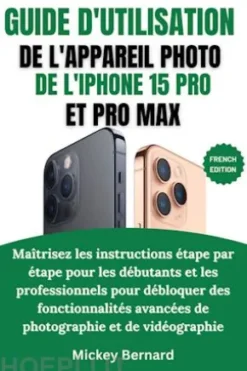 Guide d'utilisation de l'appareil photo de l'iPhone 15 Pro et Pro Max