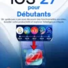 Guide utilisateur iOS 27 pour Débutants