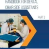 Handbook for Dental Chair Side Assistants - Part 2