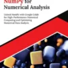 Hands-on NumPy for Numerical Analysis: Unlock NumPy with Google Colab for High-Performance Numerical Computing and Optimizing Numerical Data Analysis