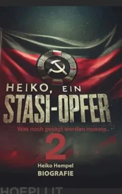 Heiko, ein Stasiopfer 2