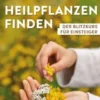 Heilpflanzen finden
