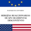 Herejías reaccionarias de un occidental descontento