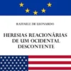 Heresias reacionárias de um ocidental descontente