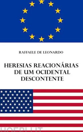 Heresias reacionárias de um ocidental descontente