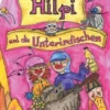 Hilpi und die Unterirdischen