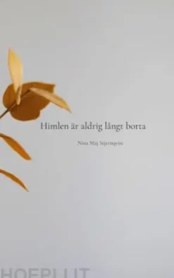 Himlen är aldrig långt borta
