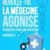 Hippocrate, réveille-toi, la médecine agonise