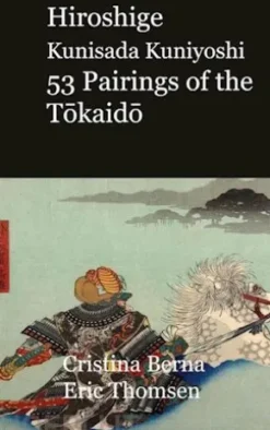 Hiroshige Kunisada Kuniyoshi 53 Pairings of the Tokaido