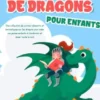 Histoires du soir de dragons pour enfants: Une collection de contes relaxants et fantastiques sur les dragons pour aider vos jeunes enfants à s’endormir et rêver toute la nuit.