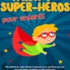 Histoires du soir de super-héros pour enfants: Une collection de contes relaxants et héroïques sur les super-héros pour aider vos jeunes enfants à s’endormir et rêver toute la nuit.