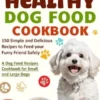 Homemade Healthy Dog Food Cookbook
