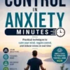 How To Control Anxiety In Minutes