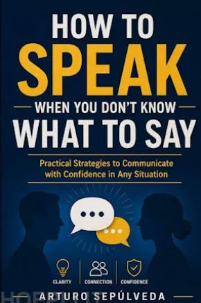 How To Speak When You Don’T Know What To Say