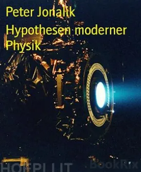 Hypothesen moderner Physik